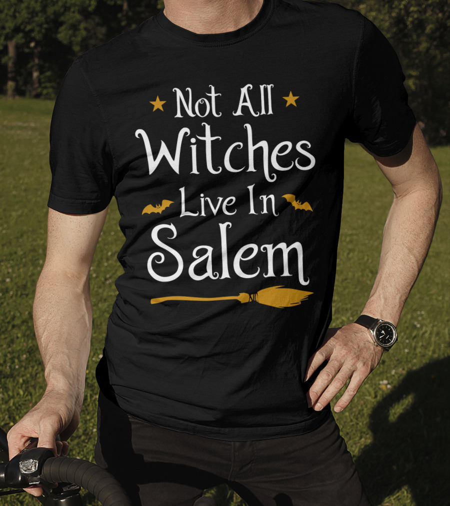 Not All Witches Live In Salem Broomstick And Bat Halloween T-Shirt