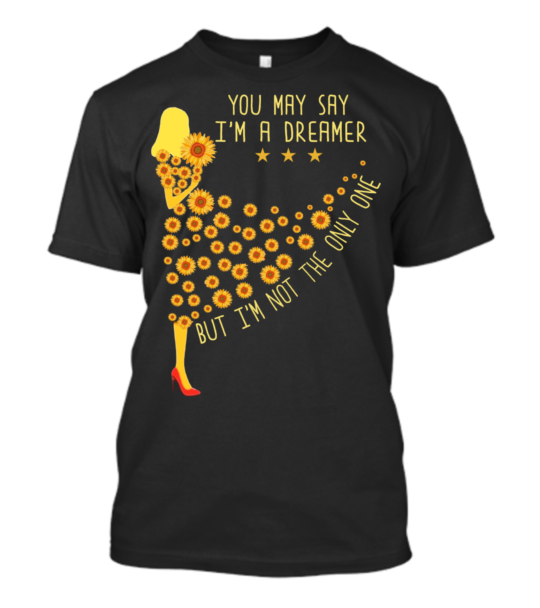 You May Say I'm A Dreamer But I'm Not The Only One Sunflower Dress T-Shirt