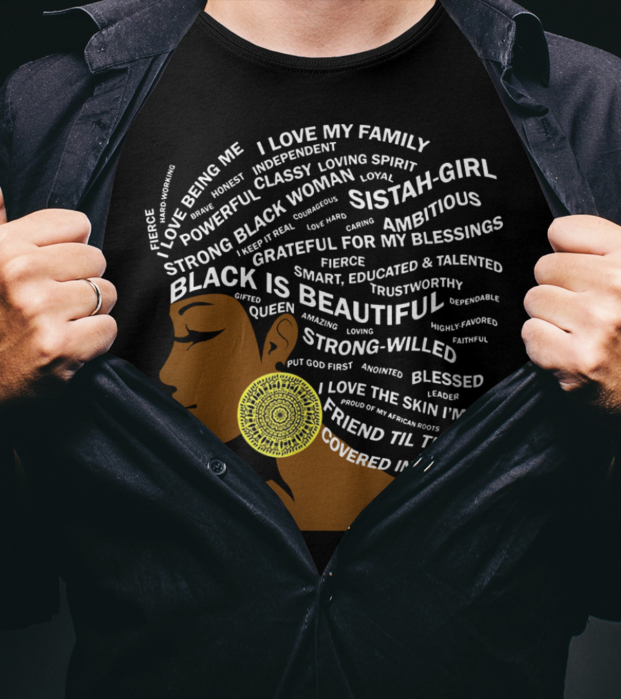 Black Is Beautiful I Love Black Woman Proud Of My African Roots Fierce Covered In Melanin T-Shirt
