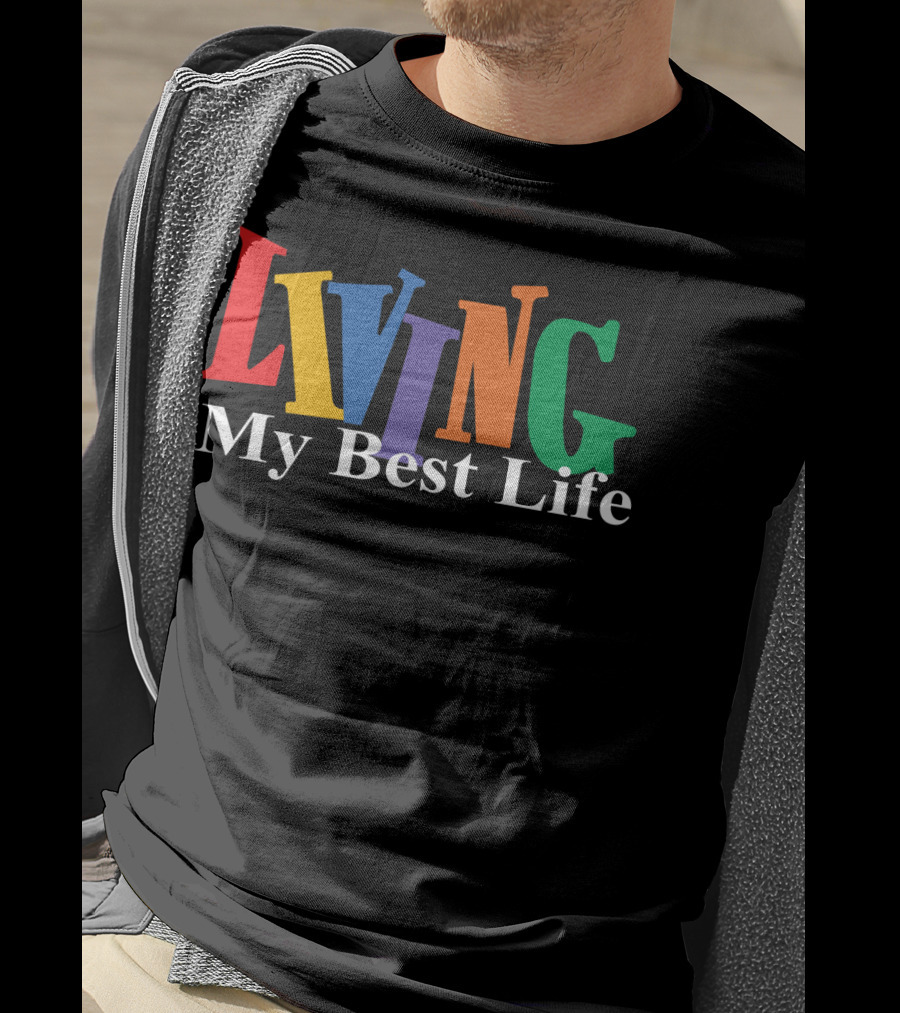 LIVING My Best Life Colorful Bold Letters T-Shirt