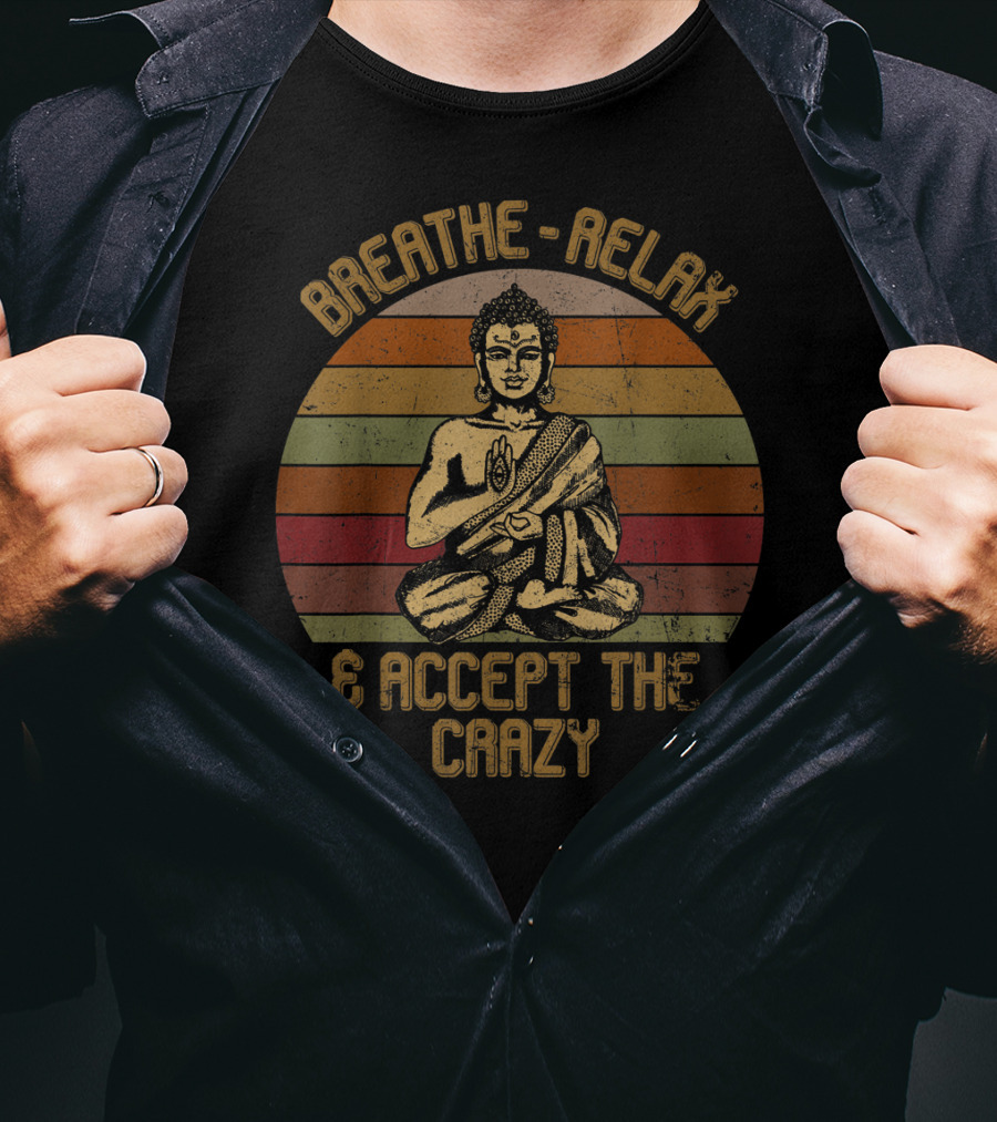 Breathe Relax Accept The Crazy Buddha Yoga Vintage Sunset Meditation T-Shirt