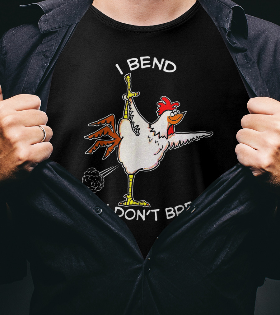 Chicken Yoga I Bend So I Don't Break T-Shirt
