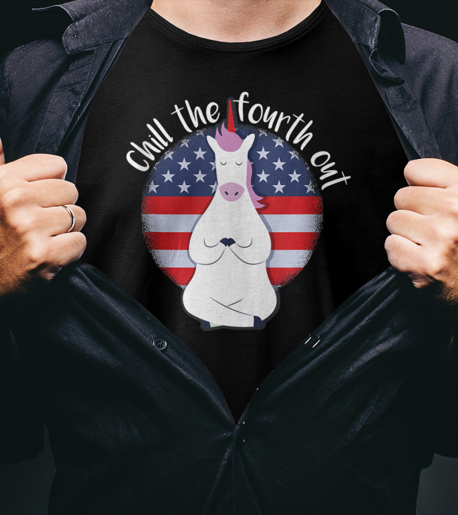 Chill The Fourth Out July American Flag Unicorn T-Shirt