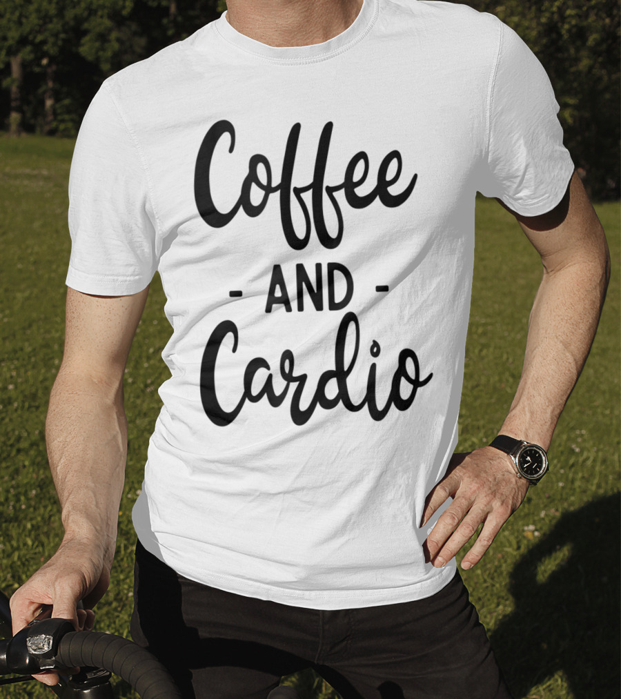 Coffee And Cardio Gym Yoga Workout Fitness Motivation T-Shirt
