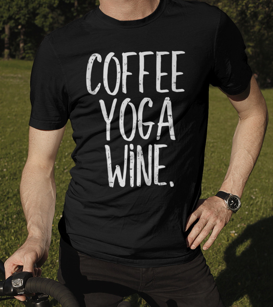 Coffee Yoga Wine Funny Workout Drinking T-Shirt