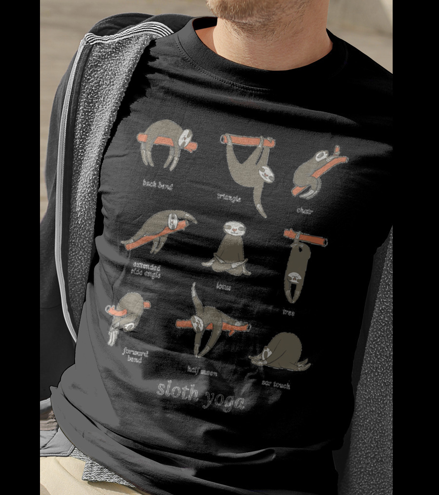 Sloth Yoga Fun Poses Back Bend Triangle Chair Extended Side Angle Lotus Tree Forward Bend Half Moon Toe Touch T-Shirt