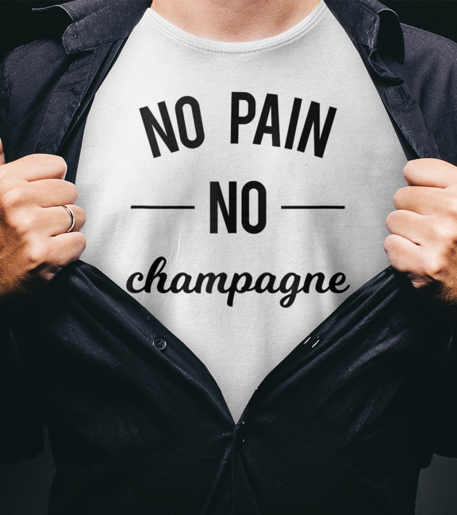 No Pain No Champagne Gym Fitness Workout Humor T-Shirt