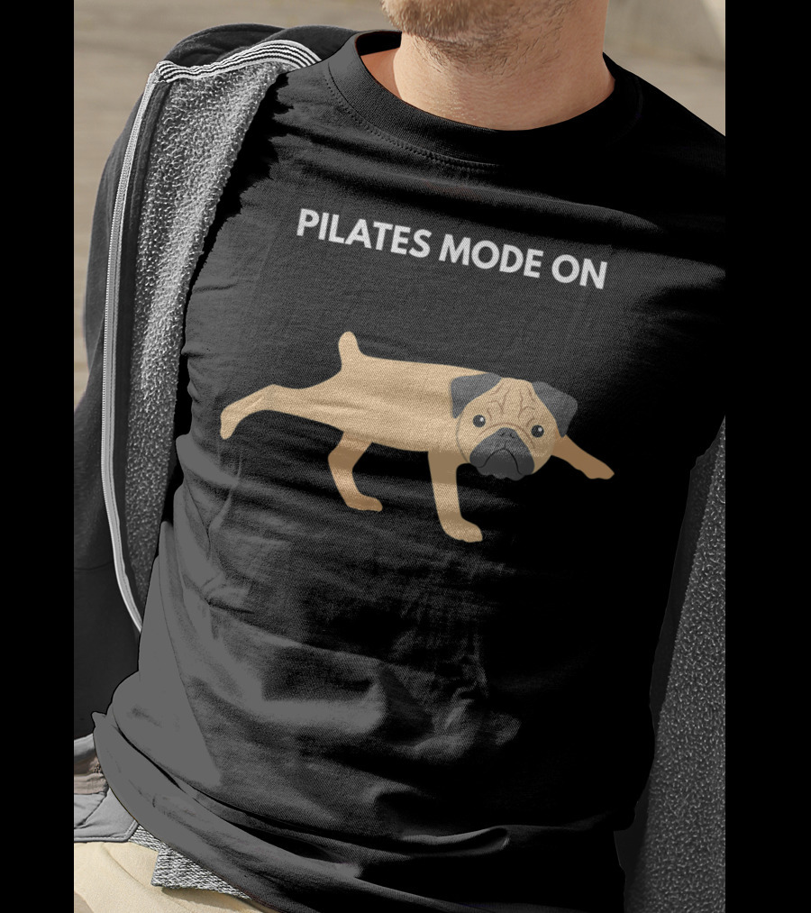 Pug Pilates Mode On Yoga Funny T-Shirt