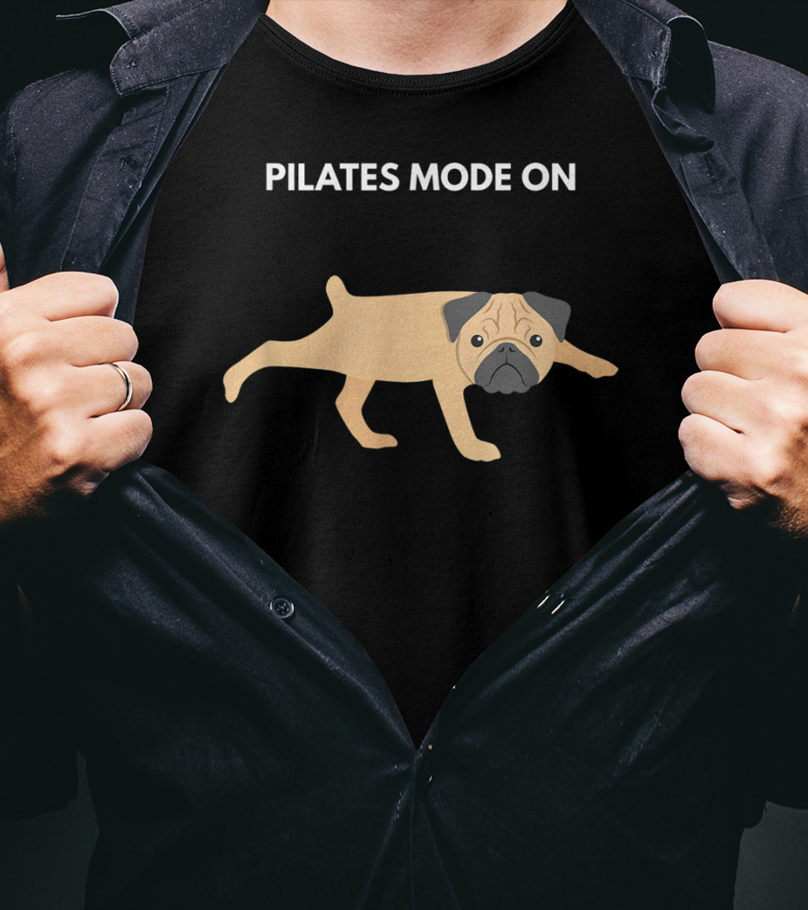 Pug Pilates Mode On Yoga Funny T-Shirt