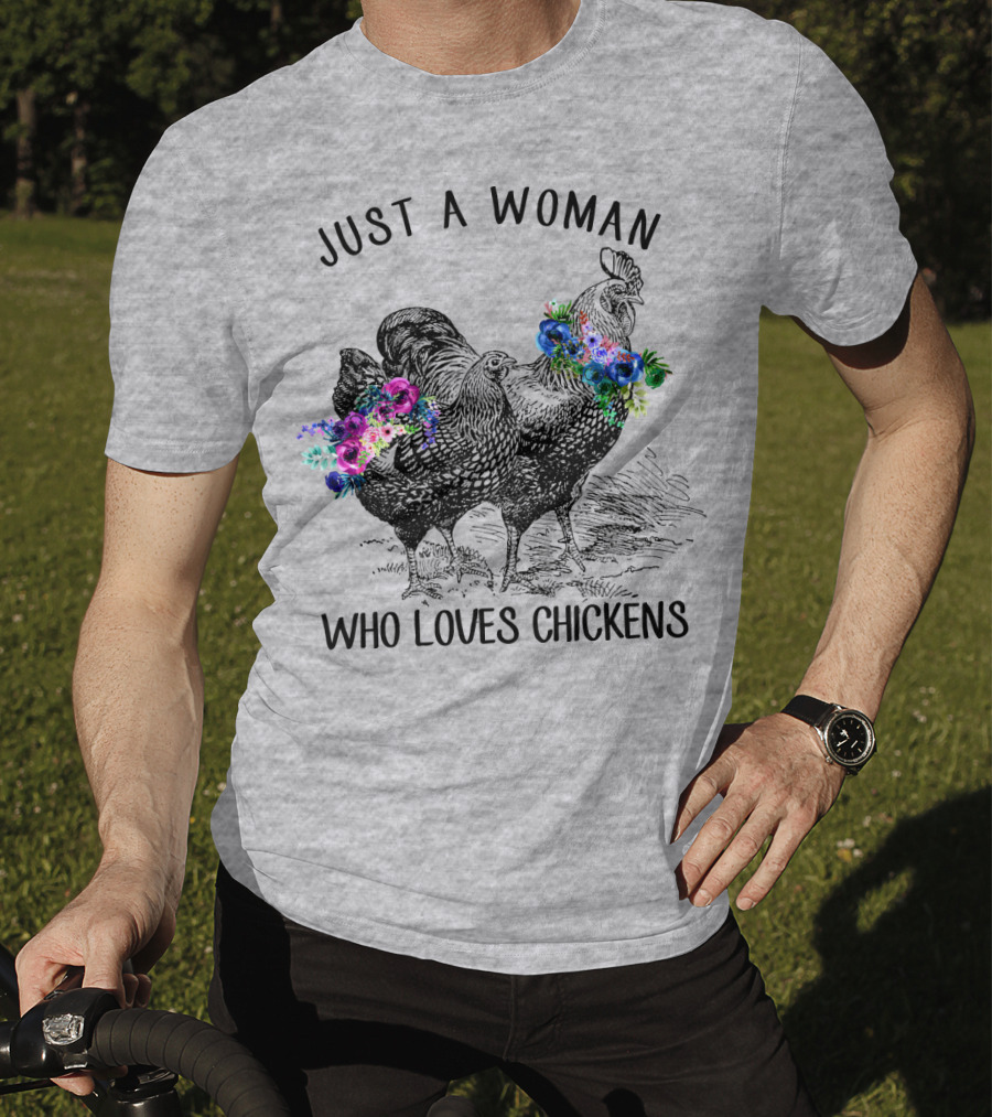 Just A Woman Who Loves Chickens With Floral Accents T-Shirt