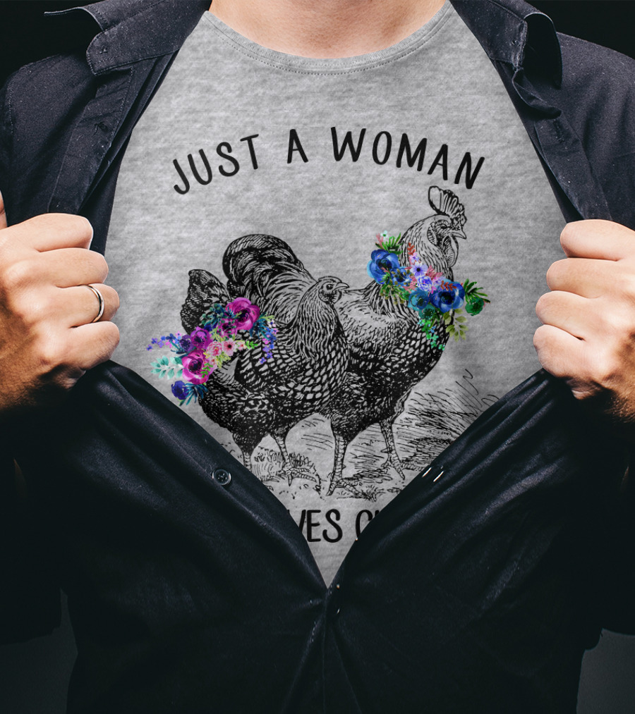 Just A Woman Who Loves Chickens With Floral Accents T-Shirt