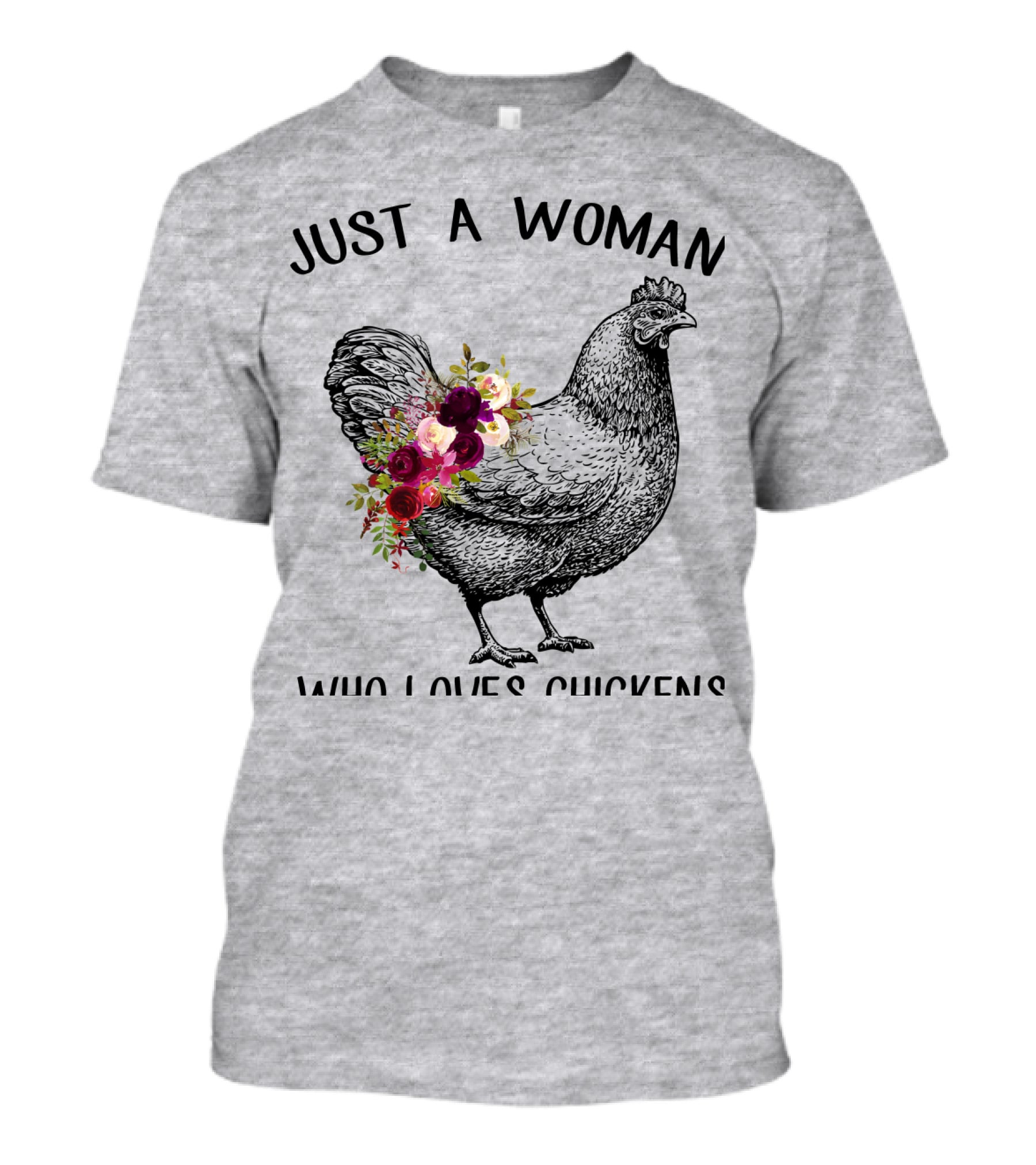 Just A Woman Who Loves Chickens T-Shirt