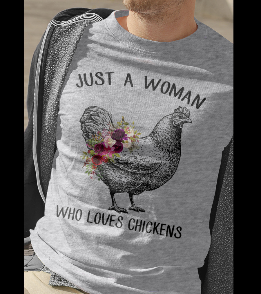 Just A Woman Who Loves Chickens T-Shirt