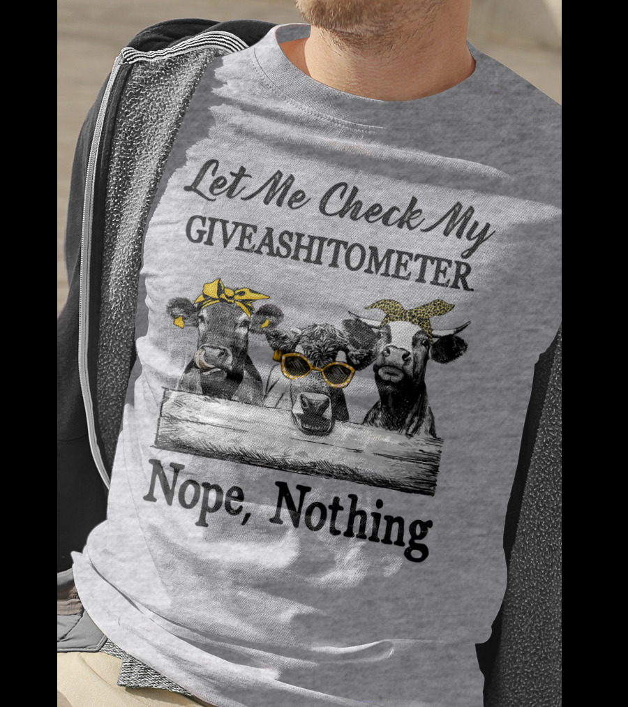 Let Me Check My Giveashitometer Nope Nothing Cows With Sunglasses And Bows T-Shirt