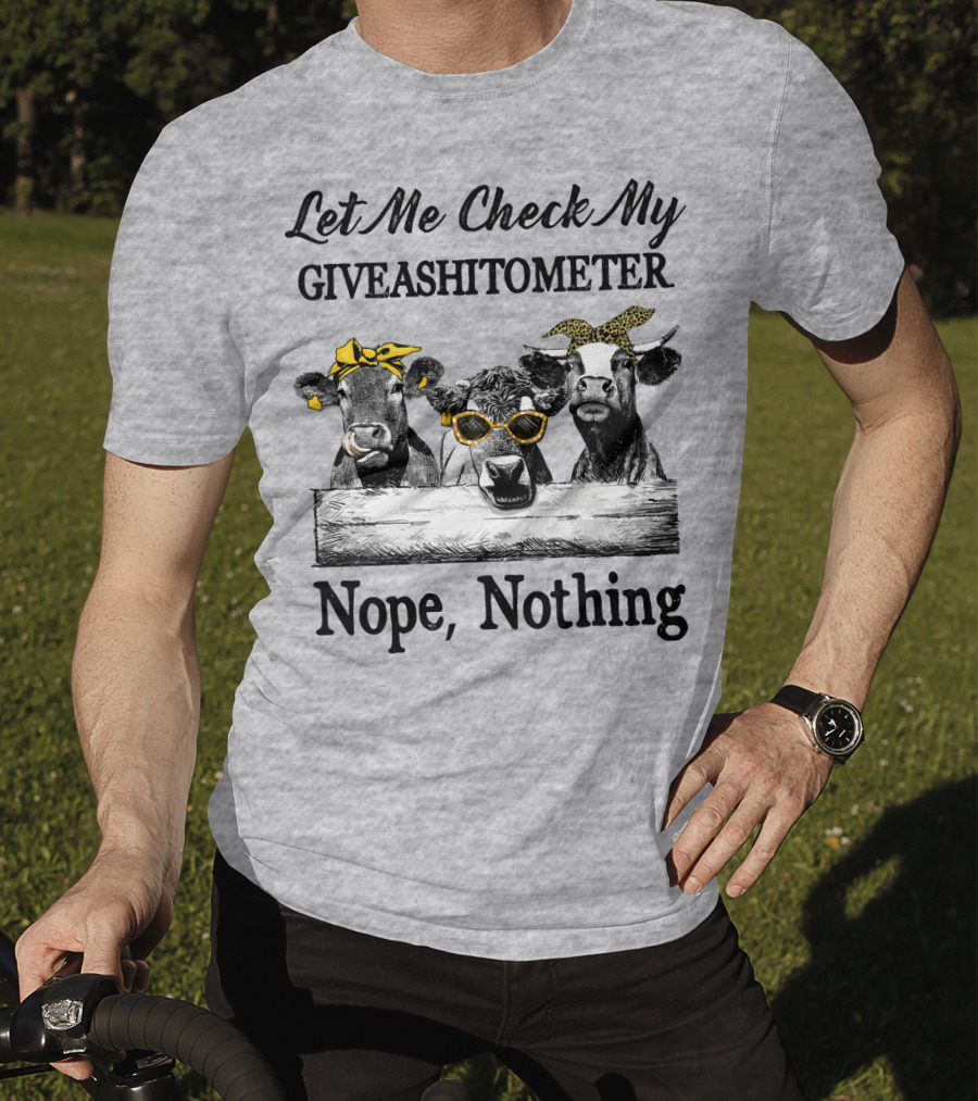 Let Me Check My Giveashitometer Nope Nothing Cows With Sunglasses And Bows T-Shirt