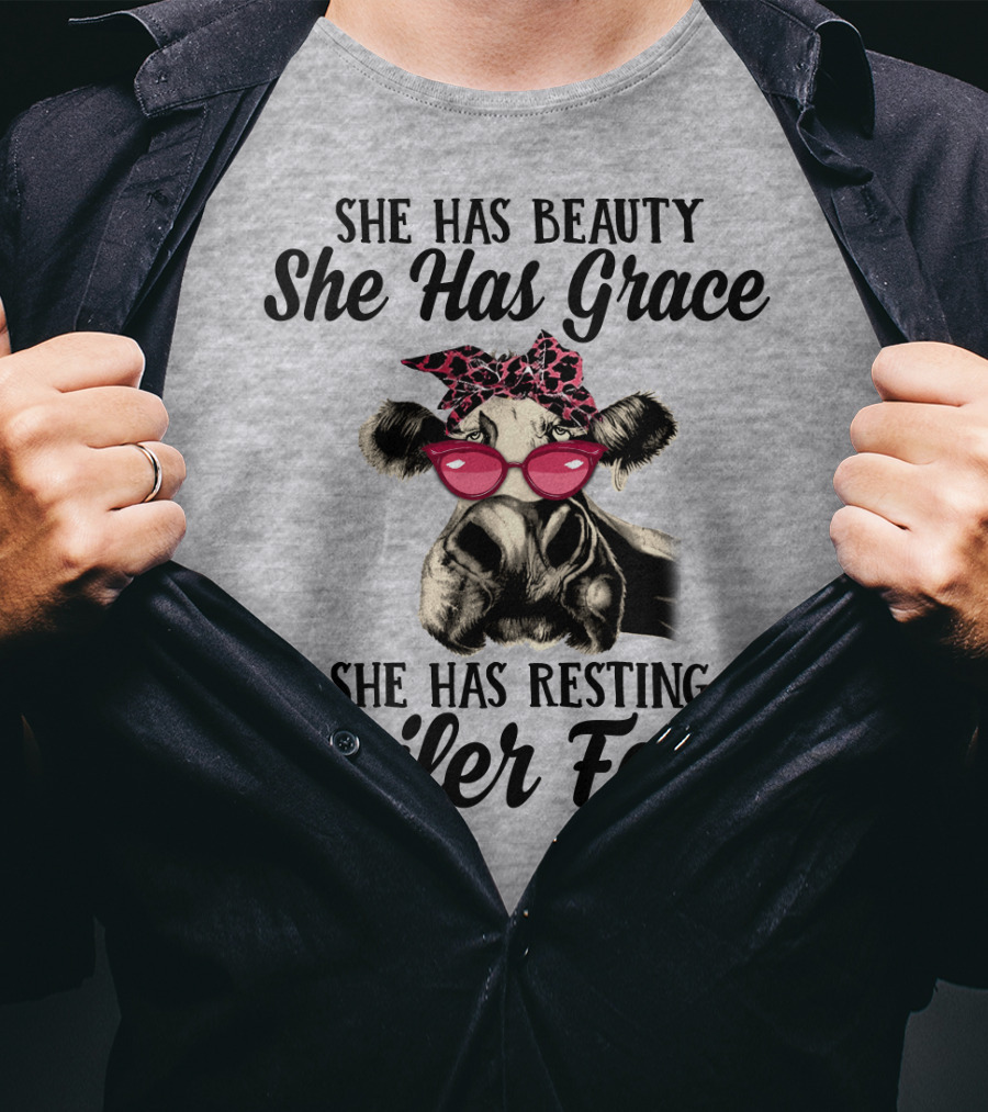 She Has Beauty She Has Grace She Has Resting Heifer Face T-Shirt