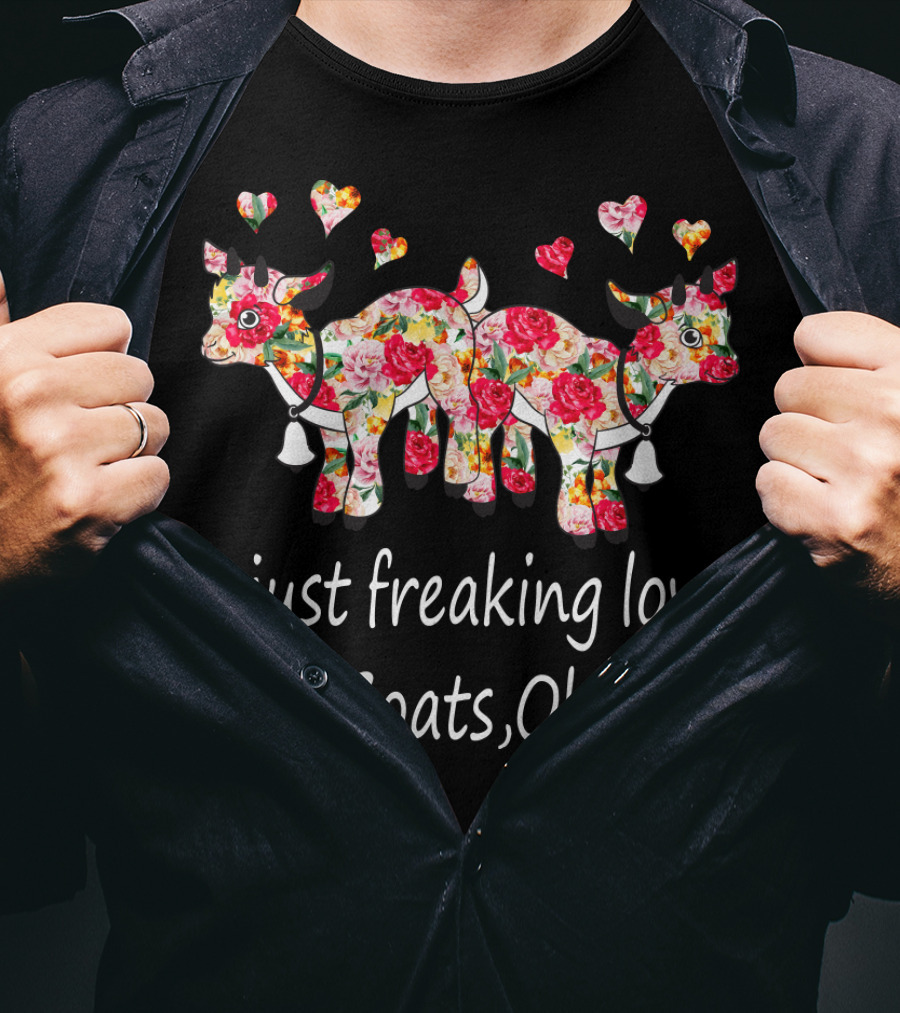 I Just Freaking Love Goats Ok Floral Print T-Shirt
