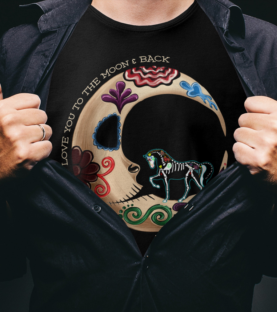 I LOVE YOU TO THE MOON And BACK Horse Moon T-Shirt