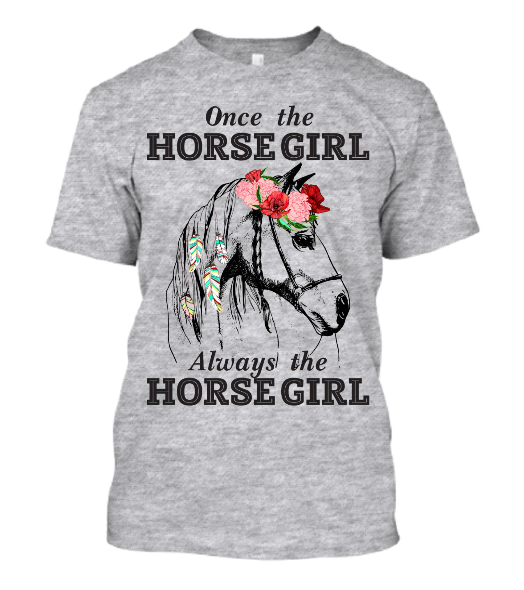 Once The HORSE GIRL Always The HORSE GIRL Floral Feather Adorned Horse T-Shirt