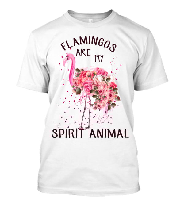 Flamingos Are My Spirit Animal Floral Flamingo Roses T-Shirt