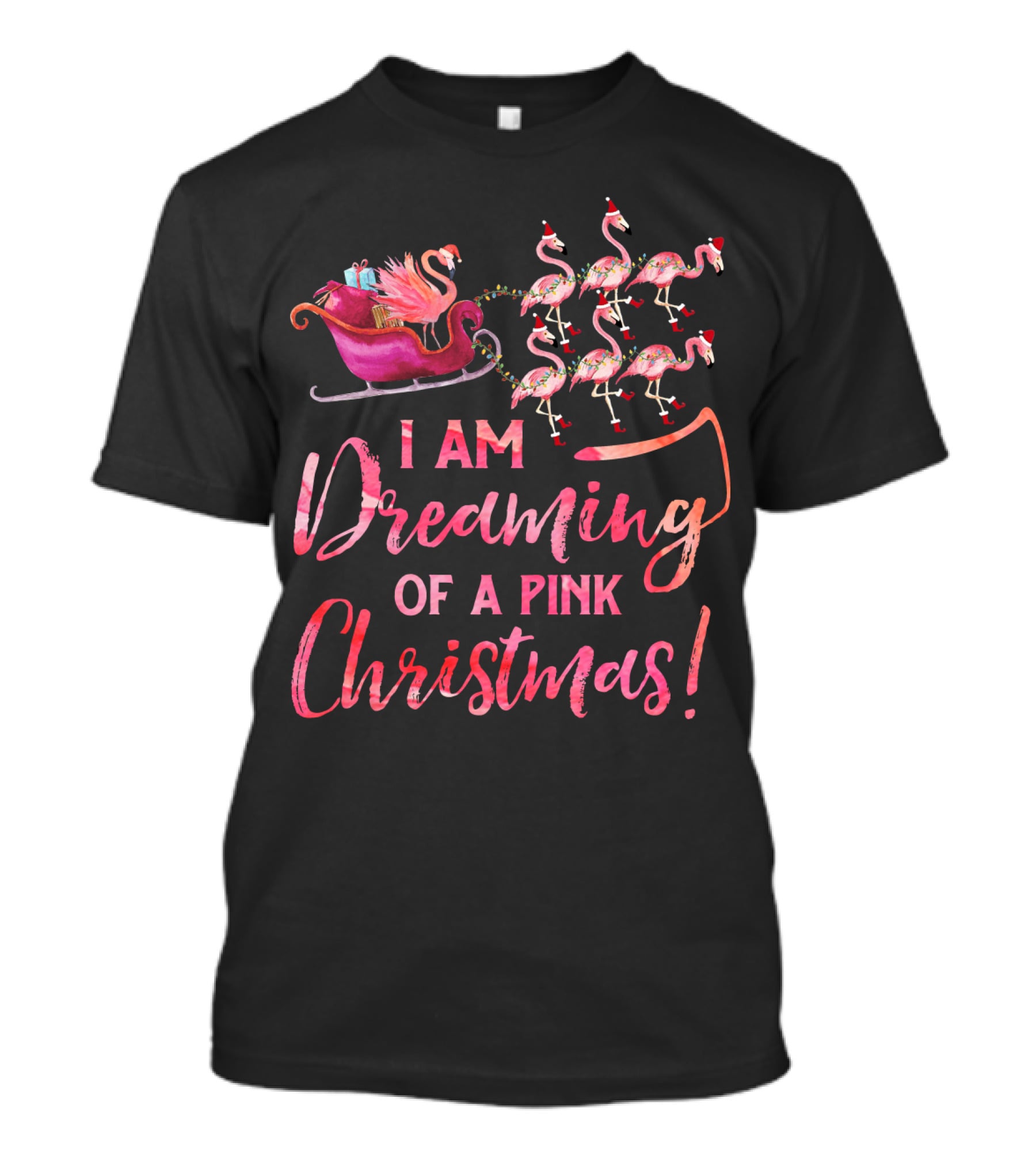 I Am Dreaming Of A Pink Christmas T-Shirt