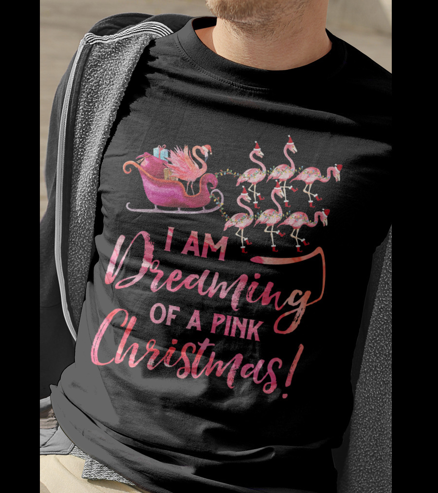 I Am Dreaming Of A Pink Christmas T-Shirt