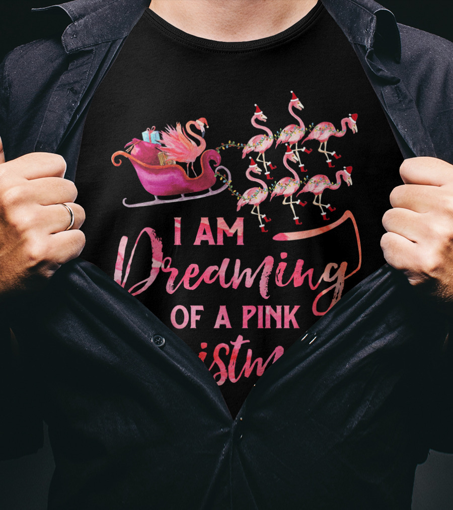 I Am Dreaming Of A Pink Christmas T-Shirt