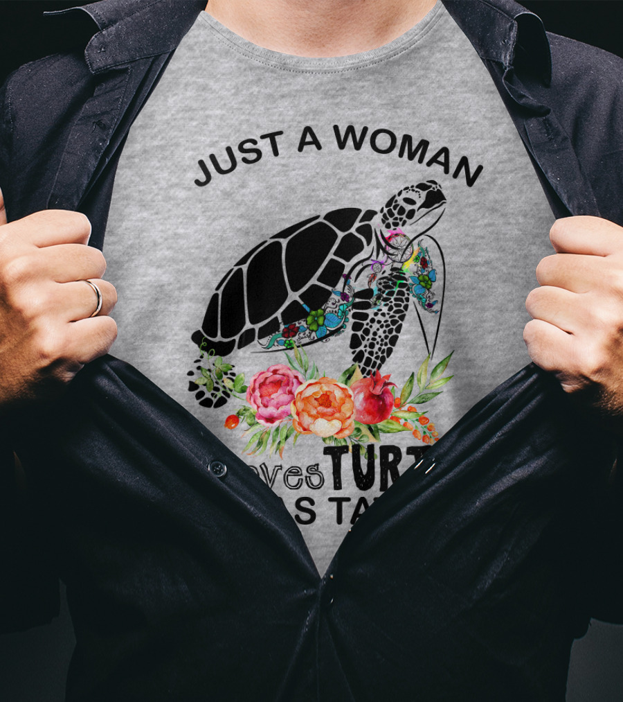 Just A Woman Who Loves Turtles And Has Tattoos T-Shirt