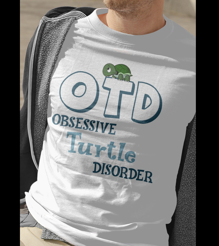 OTD Obsessive Turtle Disorder Cute Turtle T-Shirt