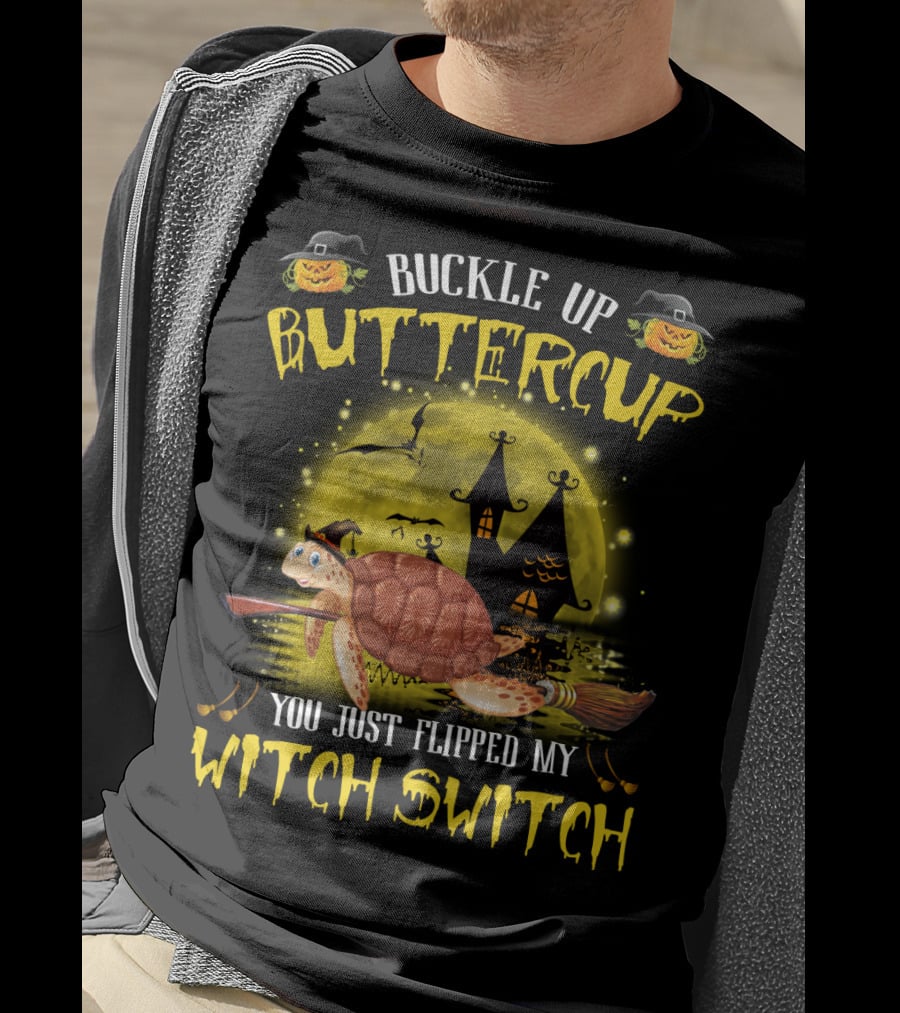 Buckle Up Buttercup You Just Flipped My Witch Switch Pumpkin Turtle Moon Bats Houses T-Shirt
