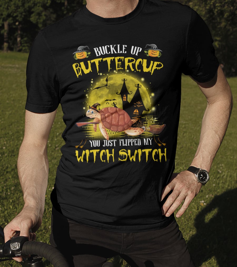 Buckle Up Buttercup You Just Flipped My Witch Switch Pumpkin Turtle Moon Bats Houses T-Shirt