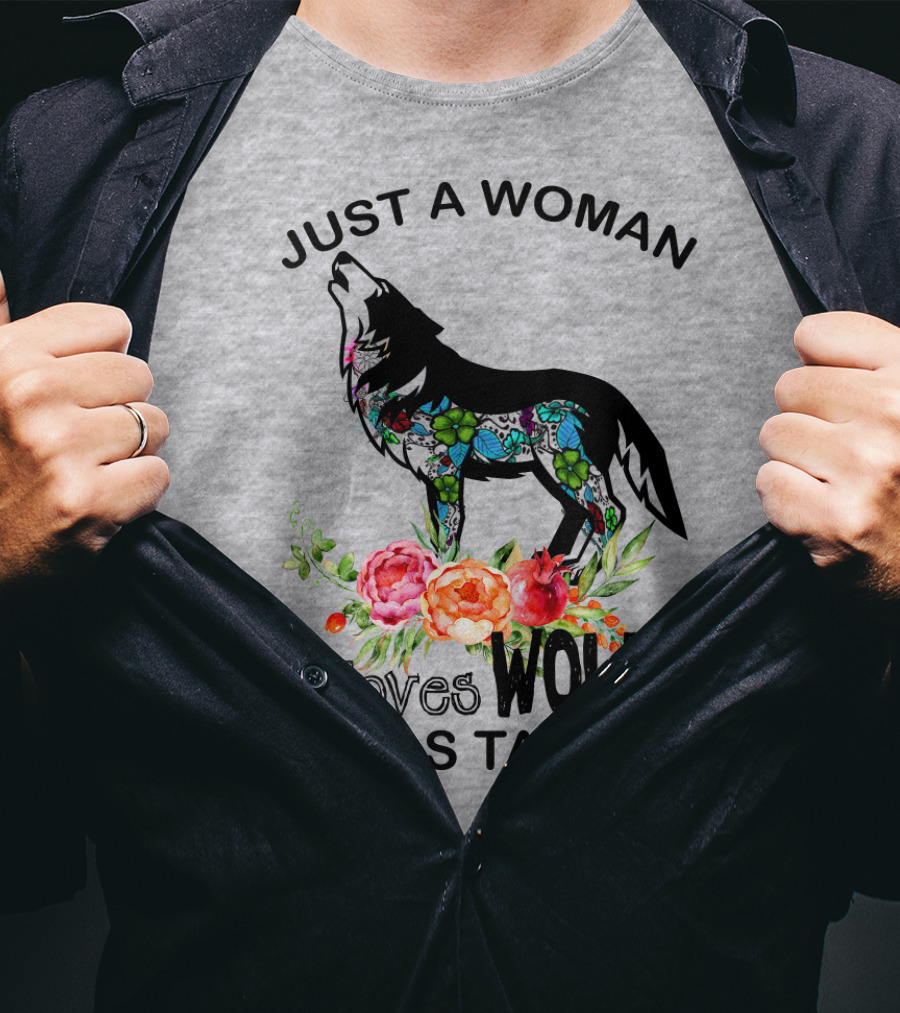 Just A Woman Who Loves Wolves And Has Tattoos T-Shirt