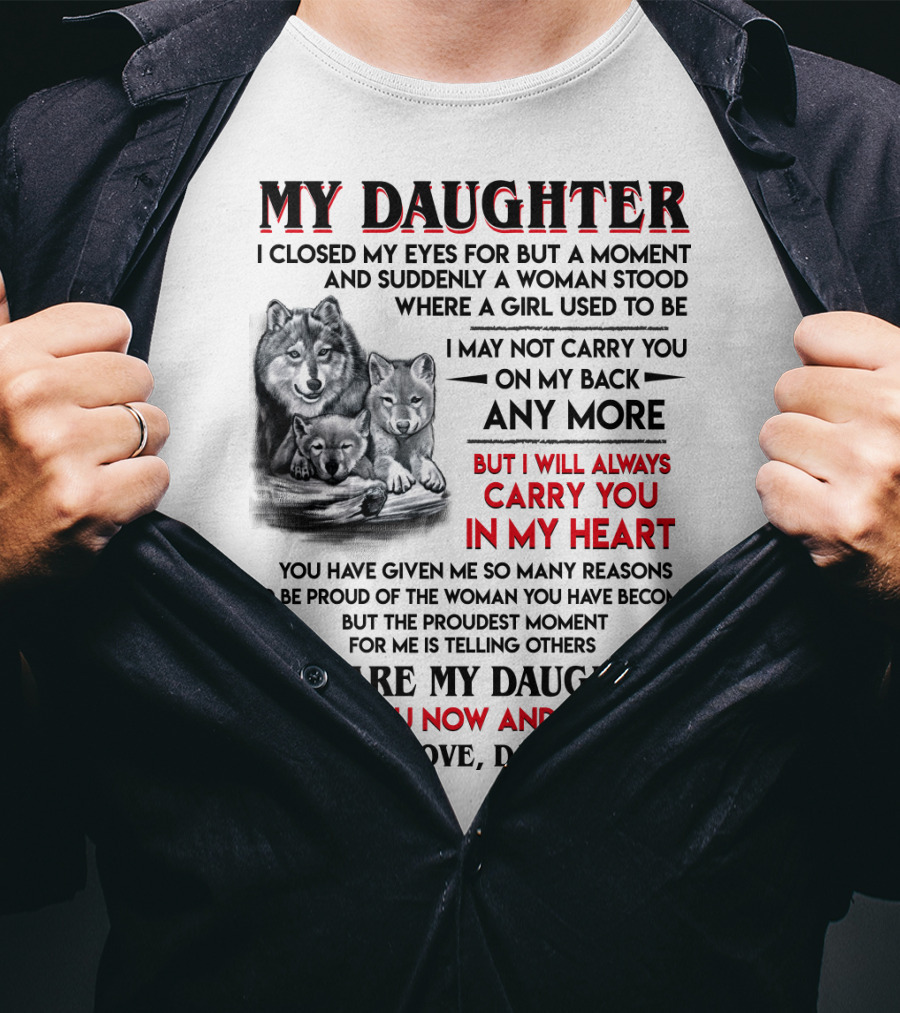 My Daughter I Closed My Eyes For But A Moment Love Dad T-Shirt