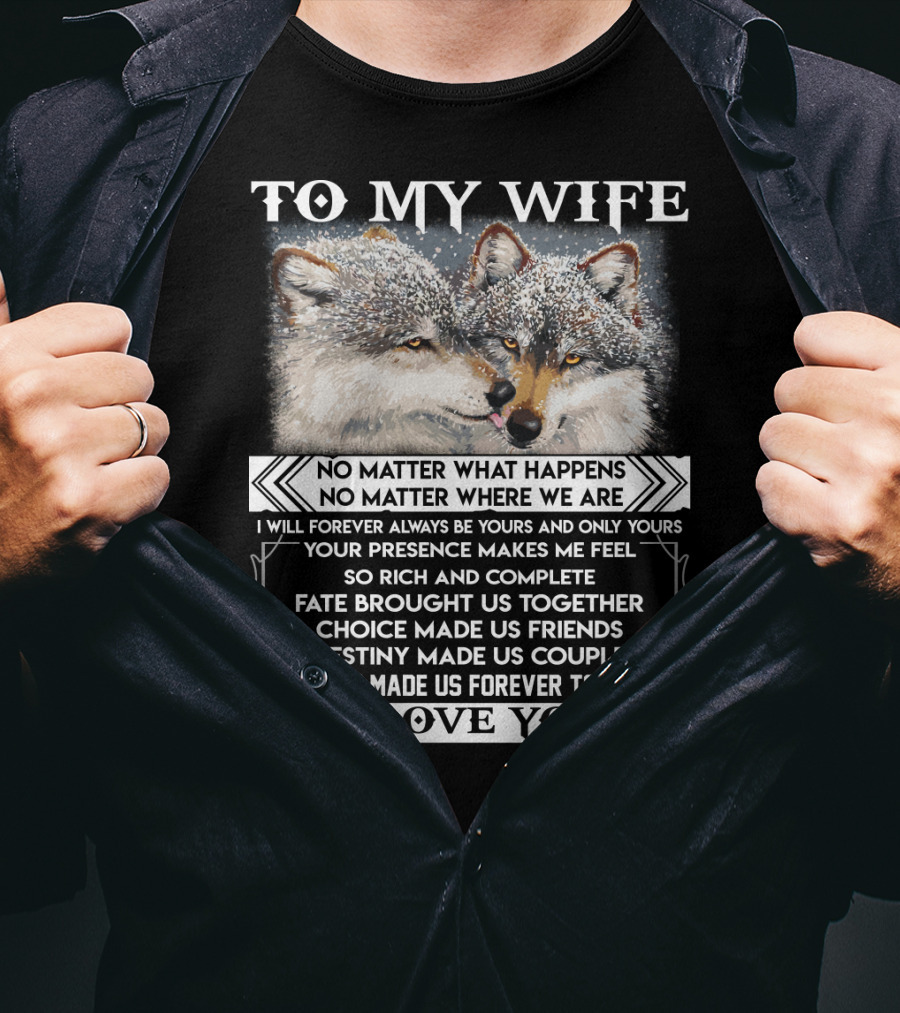 To My Wife Wolves Love Made Us Forever Together I Love You Husband T-Shirt