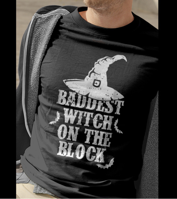 Baddest Witch On The Block Witch Hat And Bats T-Shirt