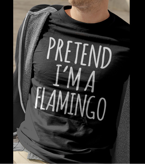 Pretend I'm A Flamingo Funny Lazy Halloween Costume Pink Flamingo T-Shirt