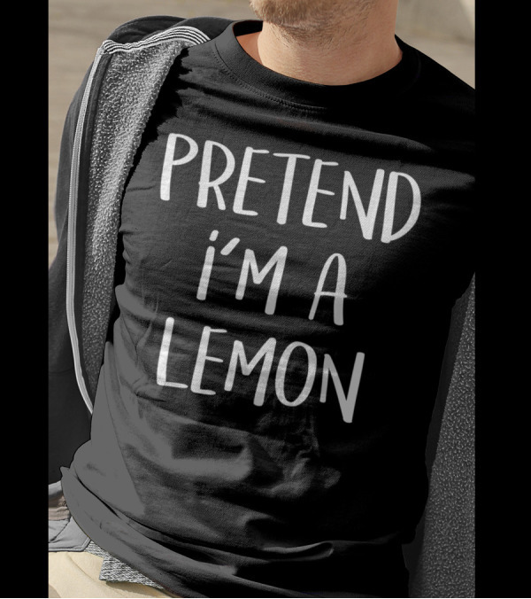 Pretend I'm A Lemon Funny Costume T-Shirt