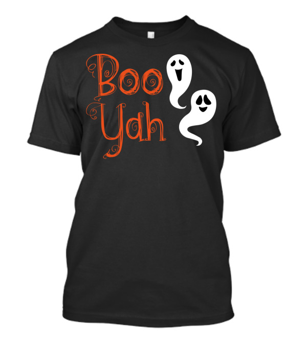 Boo Yah Ghost For Ghost Lovers T-Shirt