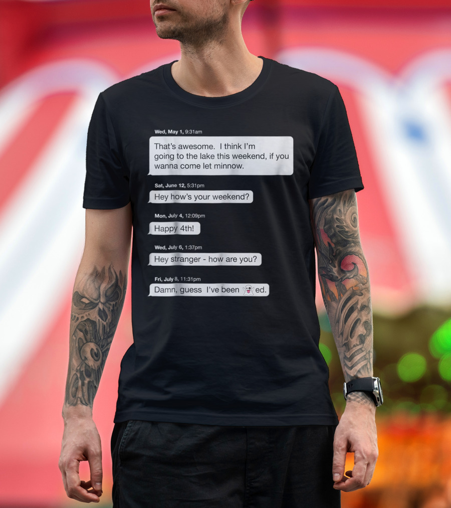 That's Awesome Hey Stranger Damn Guess I've Been Ghosted T-Shirt