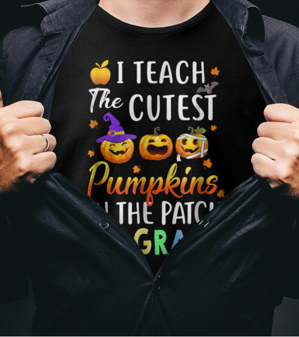 I Teach The Cutest Pumpkins In The Patch 1st Grade Halloween T-Shirt