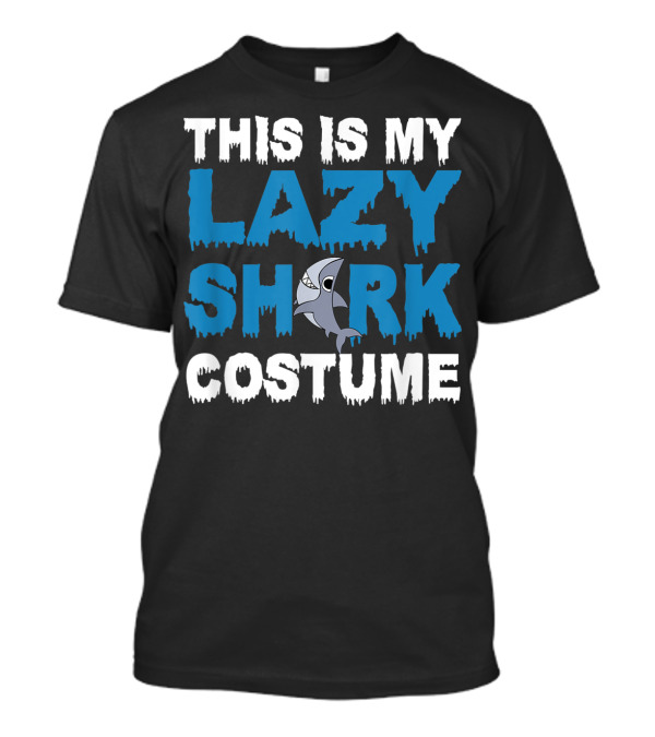 This Is My Lazy Shark Costume Funny Halloween Party T-Shirt