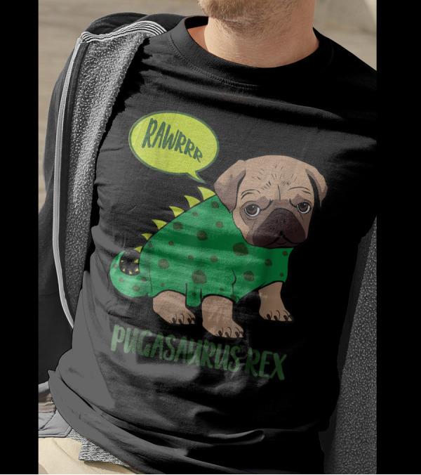 Rawrrr Pugasaurus Rex Cute Pug Dinosaur T-Shirt