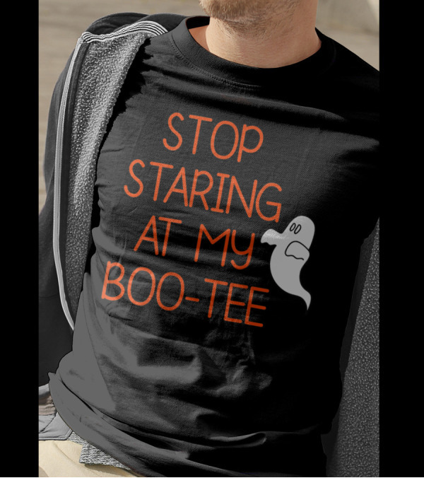 Stop Staring At My Boo-Tee Funny Halloween Ghost T-Shirt