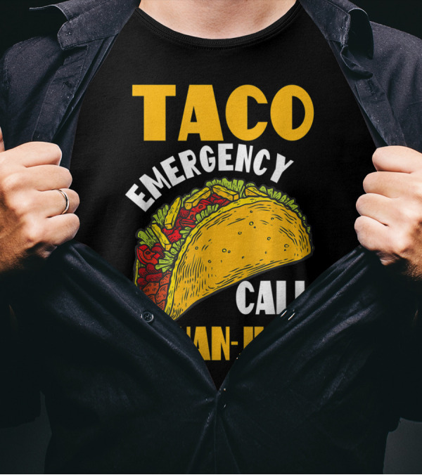 Taco Emergency Call 9 Juan Juan Cinco De Mayo Celebration Fun T-Shirt