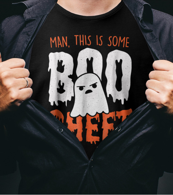 Man, This Is Some Boo Sheet Halloween Ghost T-Shirt