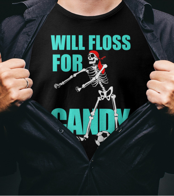 Will Floss For Candy Skeleton Soccer T-Shirt