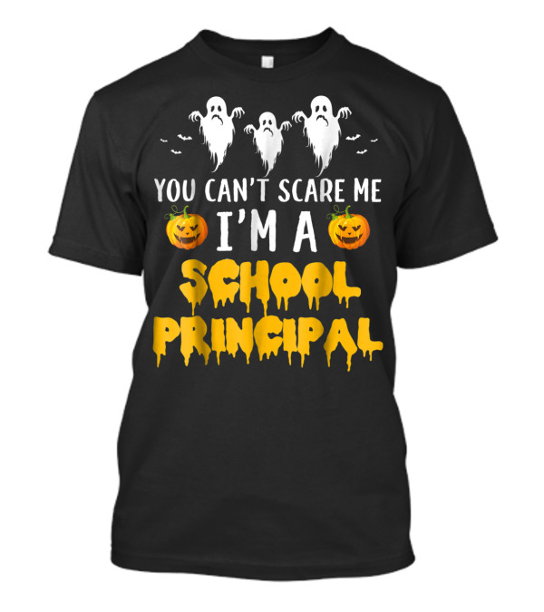 You Can't Scare Me I'm A School Principal Halloween Ghosts And Pumpkins T-Shirt