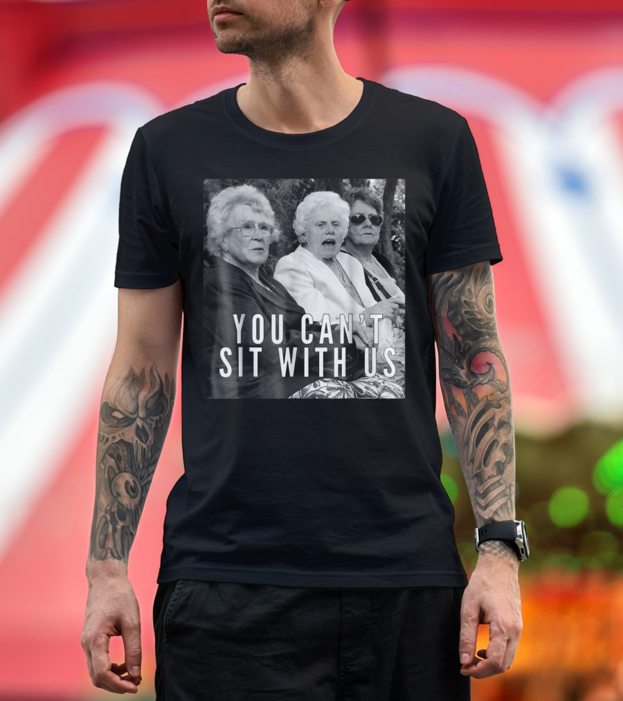 You Can't Sit With Us Halloween Funny Granny Trio T-Shirt