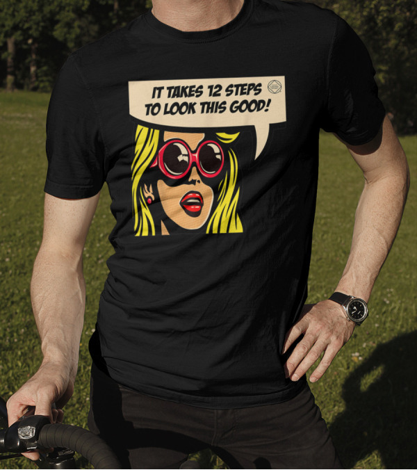 Pop Art Blonde 12 Steps To Look This Good Sunglasses T-Shirt