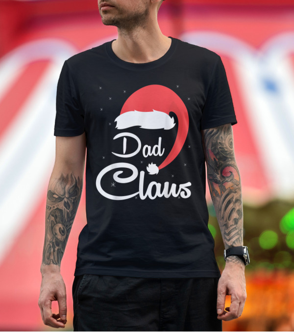 Premium T-Shirt: Dad Claus Santa Hat Christmas T-Shirt Dad Claus Santa Hat Christmas T-Shirt